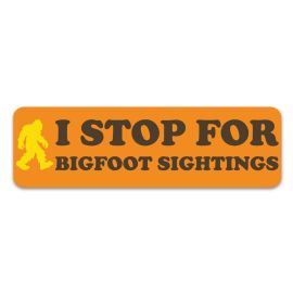 I Stop for Bigfoot Sightings Bumper Sticker