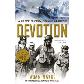 Devotion: An Epic Story of Heroism, Friendship, and Sacrifice - Autographed Copy
